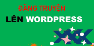 Giới thiệu về việc đăng truyện lên WordPress