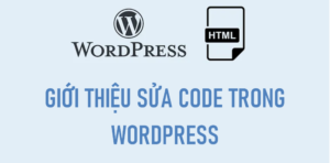 Giới thiệu sửa code trong WordPress