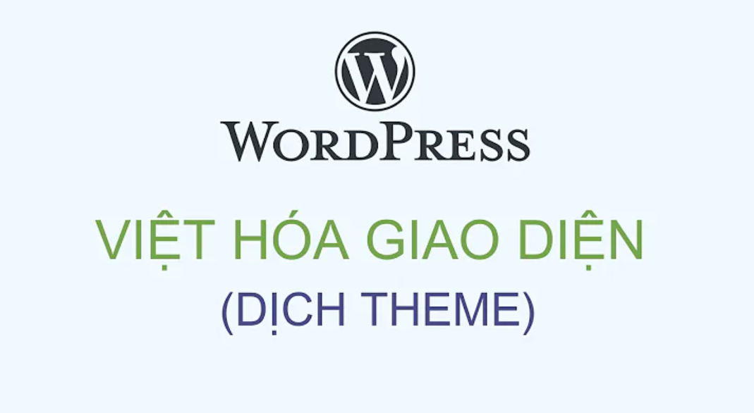 Hướng Dẫn Việt Hóa Theme WordPress Chi Tiết, Hiệu Quả Nhất